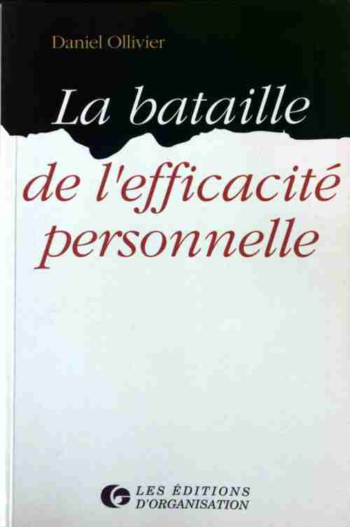 La bataille de l'efficacité personnelle - Daniel Ollivier